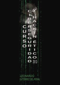 curso de ciberseguridad y hacking etico 2013-leonardo gutierrez del moral-9788416068531