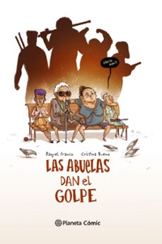 las abuelas dan el golpe-9788416090631