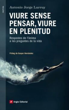 viure sense pensar, viure en plenitud-9788416139231