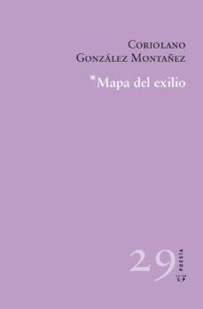 mapa del exilio-coriolano gonzalez montañez-9788416148431