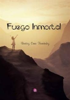 fuego inmortal-beatriz cano fernandez-9788416332731