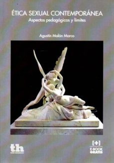 etica sexual contemporanea: aspectos pedagogicos y limites-agustin malon marco-9788416349531