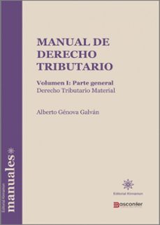 manual de derecho tributario, vol. i: parte general. derecho tributario material.-alberto genova galvan-9788416431731