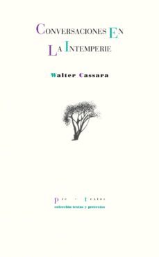 conversaciones en la intemperie-walter cassara-9788416453931