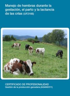 manejo de hembras durante la gestacion, el parto y la lactancia d e las crias (uf2166)-9788416492831