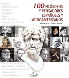 (pe) 100 filosofos y pensadores españoles y latinoamericanos-9788416574131