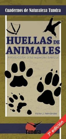 huellas de animales (7ª ed.): introduccion a las especies ibericas-victor j. hernandez-9788416702831