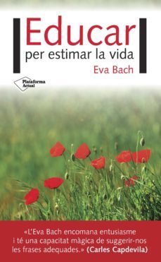 educar per estimar la vida (ebook)-eva bach-9788416820931