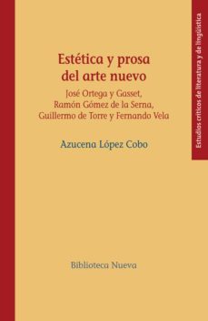 estetica y prosa del arte nuevo-azucena lopez cobo-9788416938131