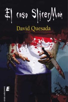 el caso slicerman-david quesada-9788416947331