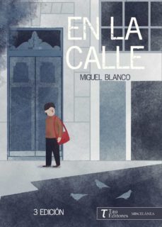 en la calle (ebook)-miguel blanco-9788417132231