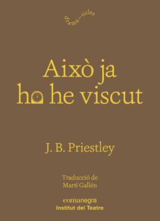 aixo ja ho he viscut-j.b. priestley-9788417188931