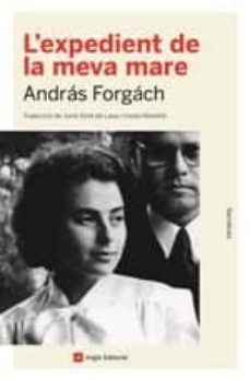 l'expedient de la meva mare-andras forgach-9788417214531