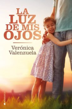 la luz de mis ojos-veronica valenzuela-9788417361631