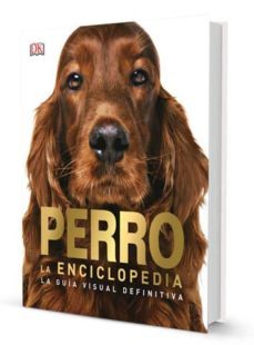 perro. la enciclopedia-9788417452131