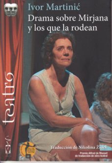 drama sobre mirjana y los que la rodean-ivor martinic-9788417481131