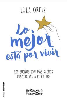 lo mejor esta por vivir (ebook)-lola ortiz-9788417605131