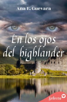 en los ojos del highlander (en los ojos del highlander 1) (ebook)-ana e. guevara-9788417610531