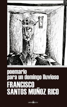 poemario para un domingo lluvioso (ebook)-francisco santos muñoz rico-9788417687731