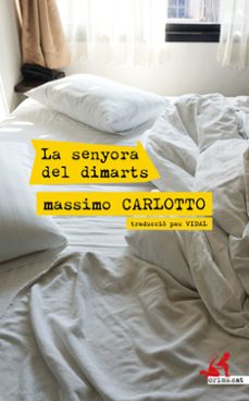 la senyora del dimarts-massimo carlotto-9788417847531