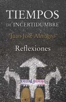 tiempos de incertidumbre-juan jose almagro garcia-9788417855031