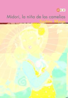 midori, la niña de las camelias-suehiro maruo-9788417871031