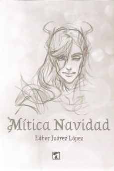 mitica navidad-edher juarez lopez-9788417986131