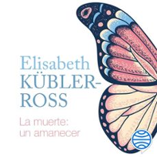 la muerte: un amanecer (audiolibro)-elisabeth kübler-ross-9788418015731