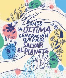 somos la última generación que puede salvar el planeta (ebook)-carlota bruna-9788418038631