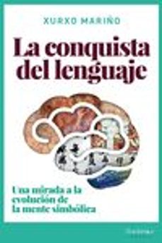 la conquista del lenguaje: una mirada a la evolucion de la mente simbolica-9788418139031