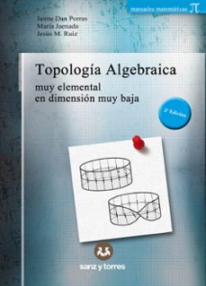topologia algebraica: muy elemental en dimension muy baja-jaime dan porras-maria jaenada-9788418316531