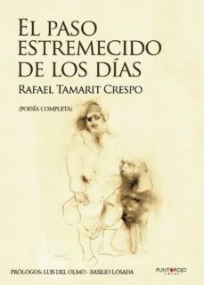 el paso estremecido de los dias. edicion mejorada y ampliada (ebook)-rafael tamarit crespo-9788418416231
