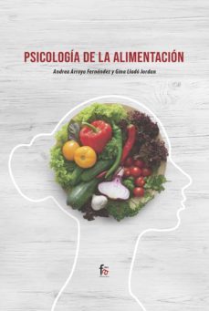 psicologia de la alimentacion-andrea arroyo fernandez-9788418418631