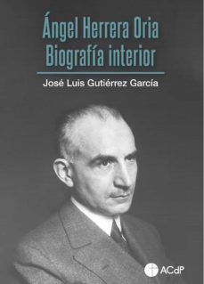 angel herrera oria. biografia interior-9788418463631