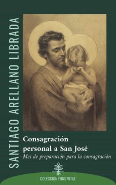 consagracion personal a san jose (ebook)-santiago arellano librada-9788418467431
