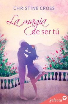 la magia de ser tu (ebook)-christine cross-9788418646331