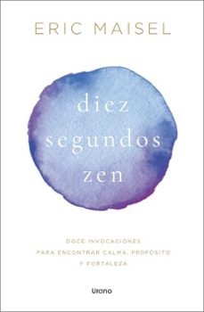 diez segundos zen-eric maisel-9788418714931