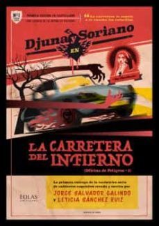 la carretera del infierno (djuna y soriano 1)-jorge salvador galindo-leticia sanchez ruiz-9788418718731