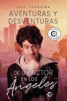 (i.b.d.) aventuras y desventuras de un actor en los angeles-jose torresma-9788418722431