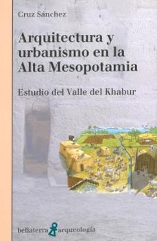 arquitectura y urbanismo en la alta mesopotamia-cruz sanchez-9788418723131