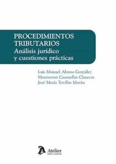 procedimientos tributarios: analisis juridico y cuestiones practicas-luis manuel alonso gonzalez-9788418780431