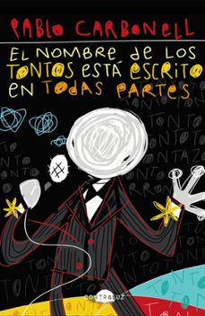 el nombre de los tontos esta escrito en todas partes (bolsillo)-9788418945731