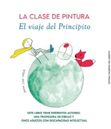 la clase de pintura. el viaje del principito-anna lisa miele-9788418997631