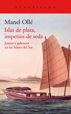 islas de plata, imperios de seda-manel olle-9788419036131