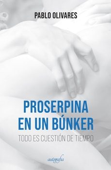 proserpina en un bunker-pablo olivares-9788419042231