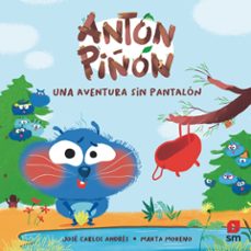 anton piñon: una aventura sin pantalon-jose carlos andres-9788419102331