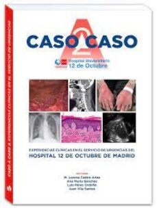 caso a caso 2: experiencias clinicas en el servicio de urgencias del hospital 12 de octubre de madrid-9788419230331