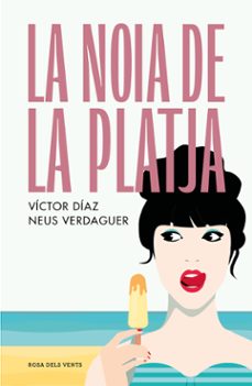 la noia de la platja-victor jose diaz gomez-neus verdaguer pages-9788419259431