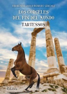 (i.b.d.) los corceles del fin del mundo: tartessos-francisco javier romero sanchez-9788419269331