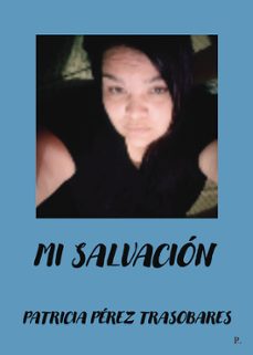 mi salvacion-patricia perez trasobares-9788419504531